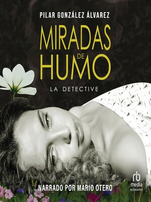 cover image of Miradas de humo (Smoky Glances)
